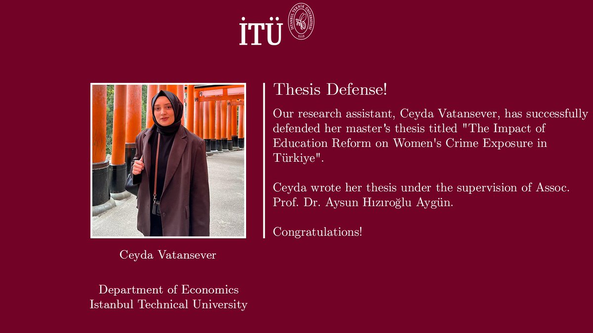 ituecon's tweet photo. 🚨Our research assistant, Ceyda Vatansever, has successfully defended her master’s thesis titled "The Impact of Education Reform on Women's Crime Exposure in Türkiye".
Ceyda wrote her thesis under the supervision of Assoc. Prof. Dr. Aysun Hızıroğlu Aygün.

Congratulations!🚀 https://t.co/dplu7AJKnu
