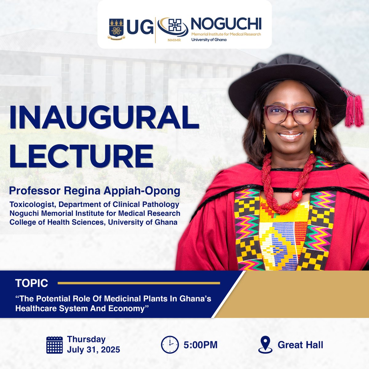 NMIMR_UG's tweet image. 📢 Don’t miss the Inaugural Lecture by Prof. Regina Appiah-Opong!
🌿 Topic: The Potential Role of Medicinal Plants in Ghana's Healthcare System and Economy
📍 Great Hall | 🗓 July 31, 2025 | ⏰ 5:00 PM
Explore how nature meets science.
#NMIMR @DorothyYeboahM1