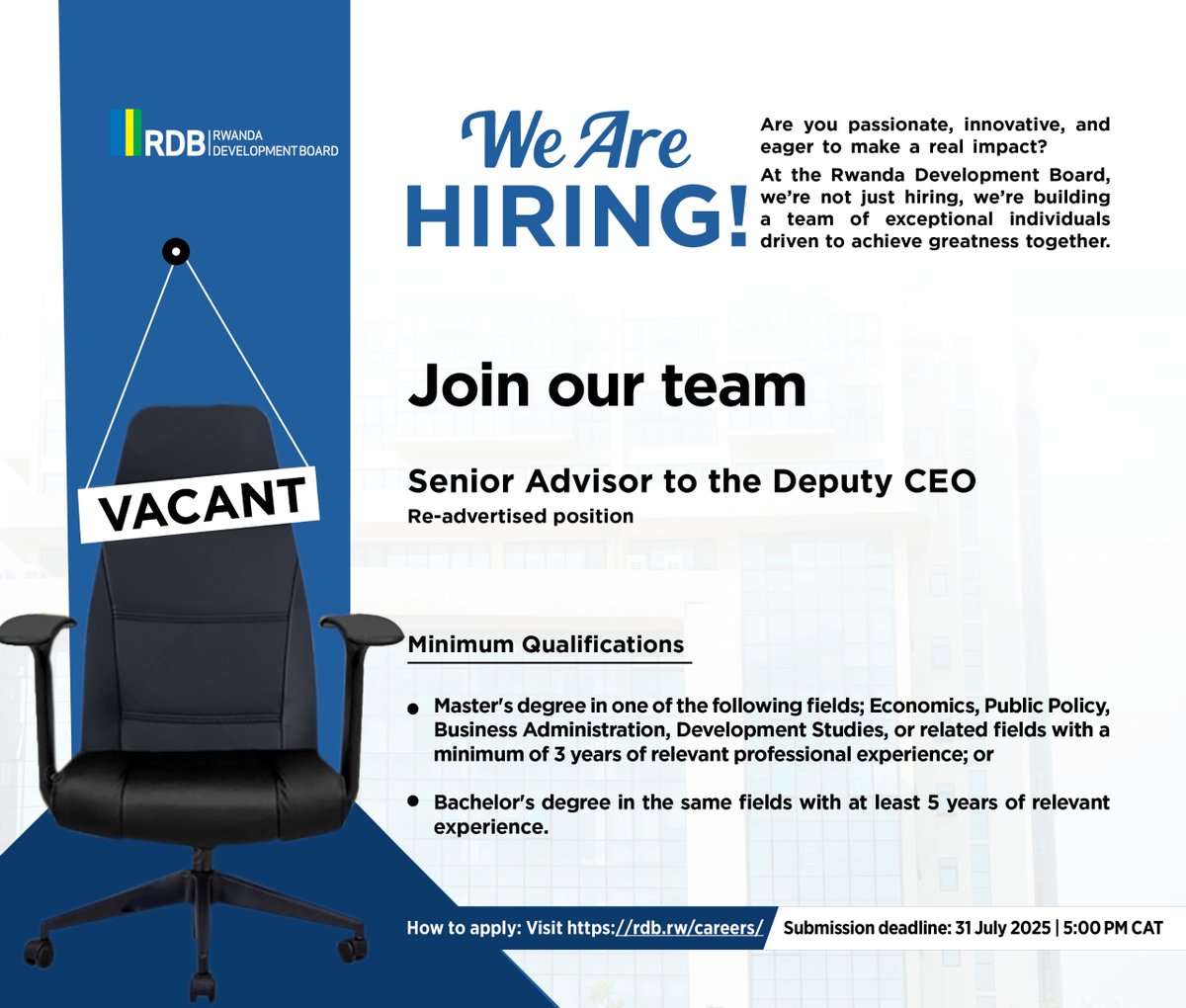RDB is recruiting a Senior Advisor to the Deputy CEO

A strategic opportunity for experienced professionals in economics, policy, business, and development.

 Apply here: rdb.rw/careers/