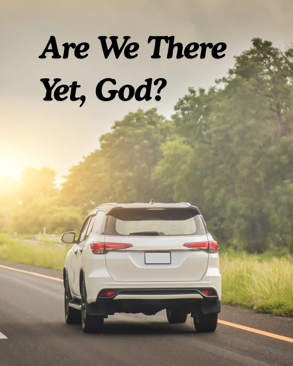 birdchadlouis's tweet image. Every time a car ride lasts more than ten minutes, one of our grandchildren will ask, “Are we there yet?” The question makes me smile, for their young impatience is like my much older impatience.
When our Father takes me on a “road trip,” I am relentlessly asking from the back…