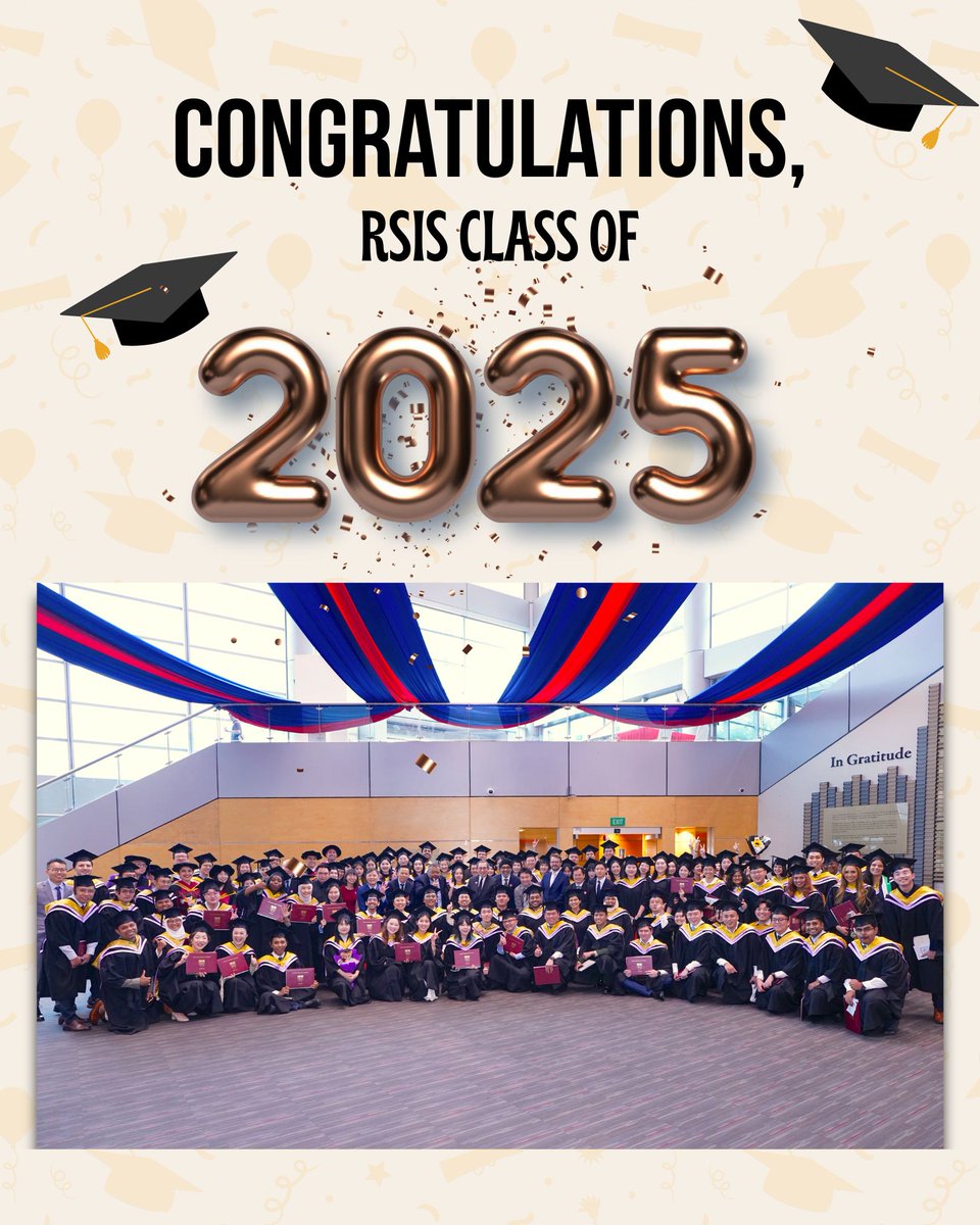 RSIS_NTU's tweet photo. To all our graduates – we celebrate your hard work, determination, and the journey you’ve taken with us at RSIS. Wishing you all success, growth, and fulfilment in your future endeavours! 🎉👏
#RSIS #RSISGraduation #RSIS2025 #RSISCommunity https://t.co/vestnIgXCi