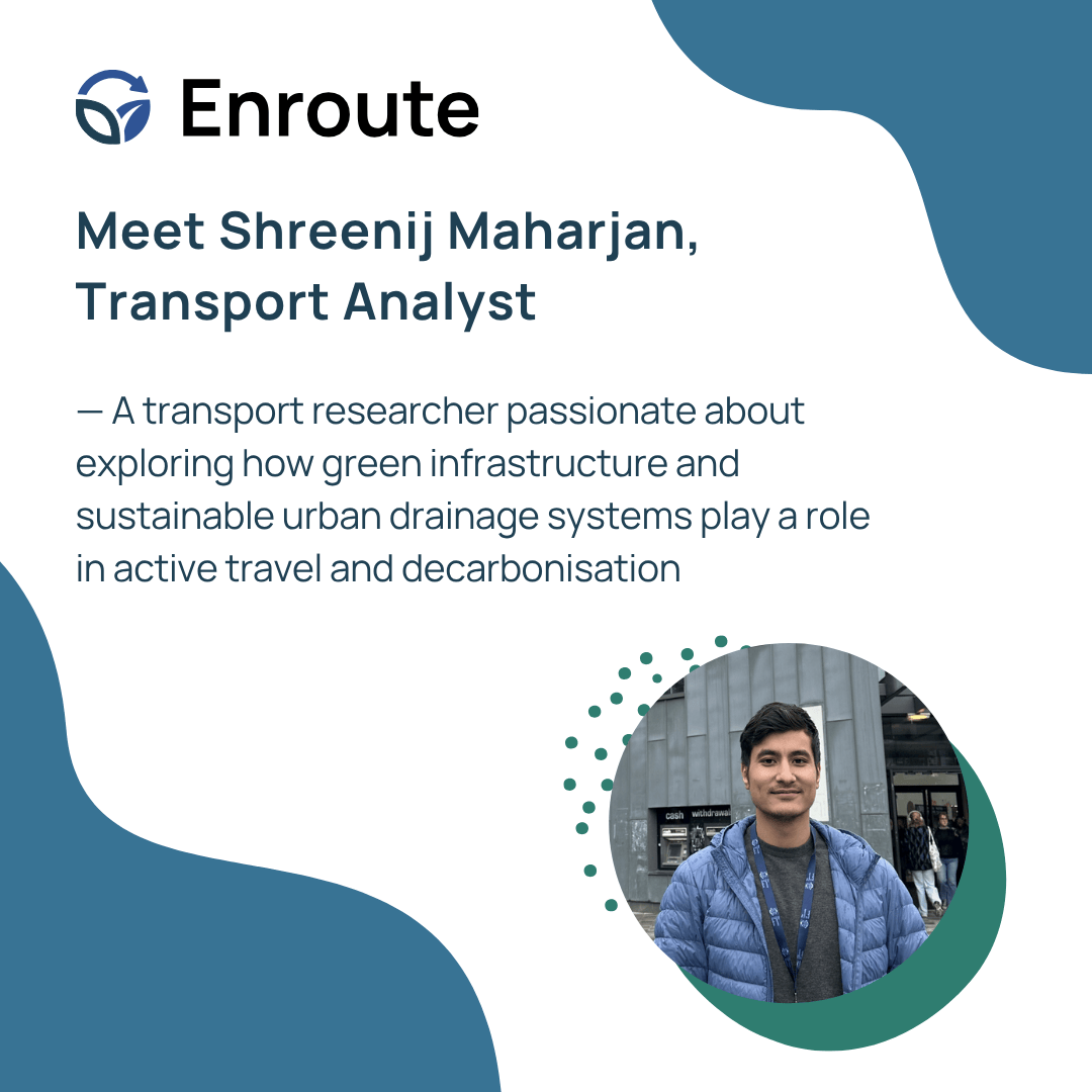 Enroute_CIC's tweet photo. Shreenij Maharjan, our Transport Analyst, brings his passion for sustainable transport and data-driven insights to Enroute’s research. His current work explores how green infrastructure can promote active travel and decarbonisation. Meet Shreenij: https://t.co/oXL4rjEVIF https://t.co/ztVj6slQKX