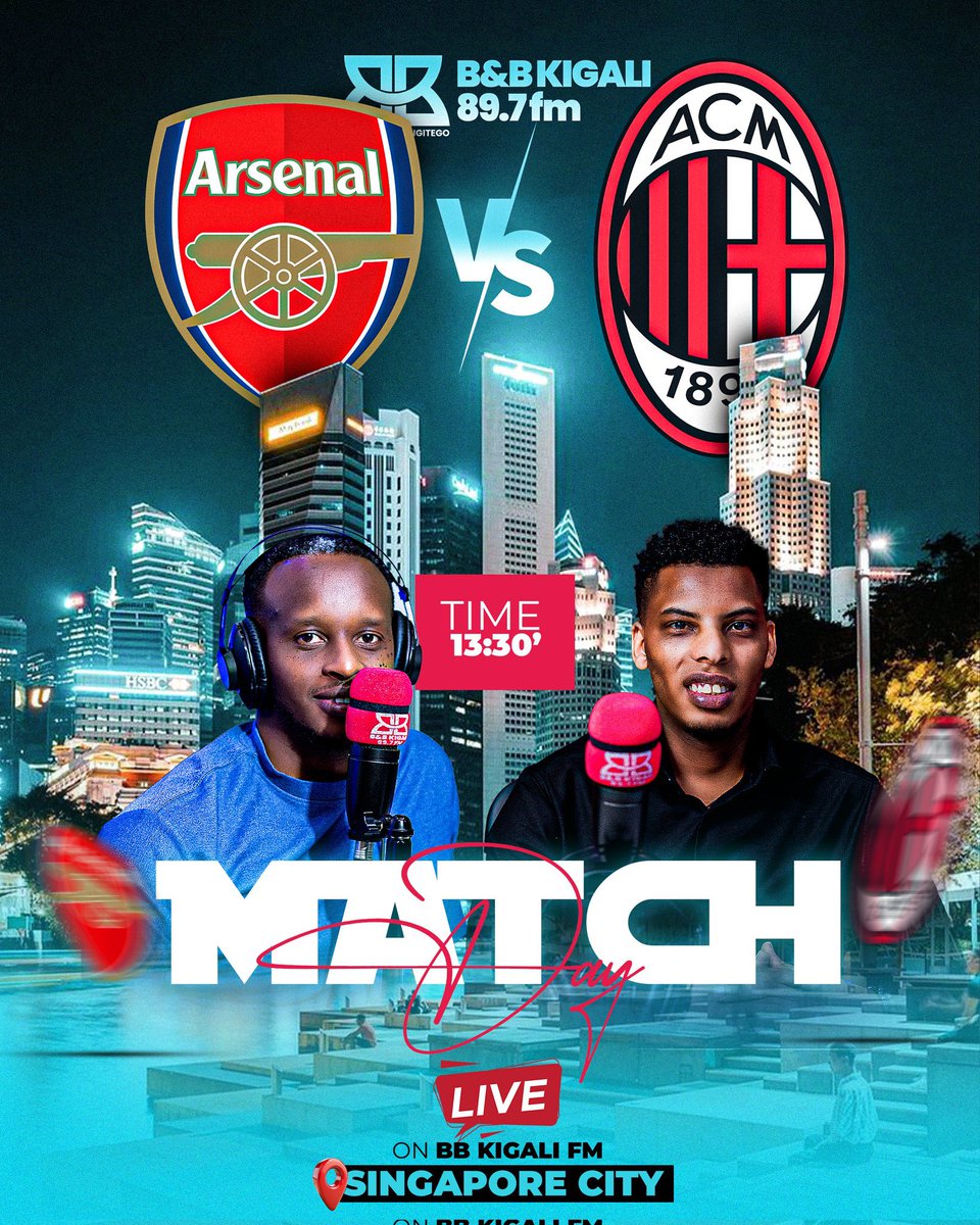 Ngaba abahungu ba B&amp;B kuri National Stadium muri Singapore. 

13:30 ARSENAL vs AC MILAN 

Ngo agatuza karahari.