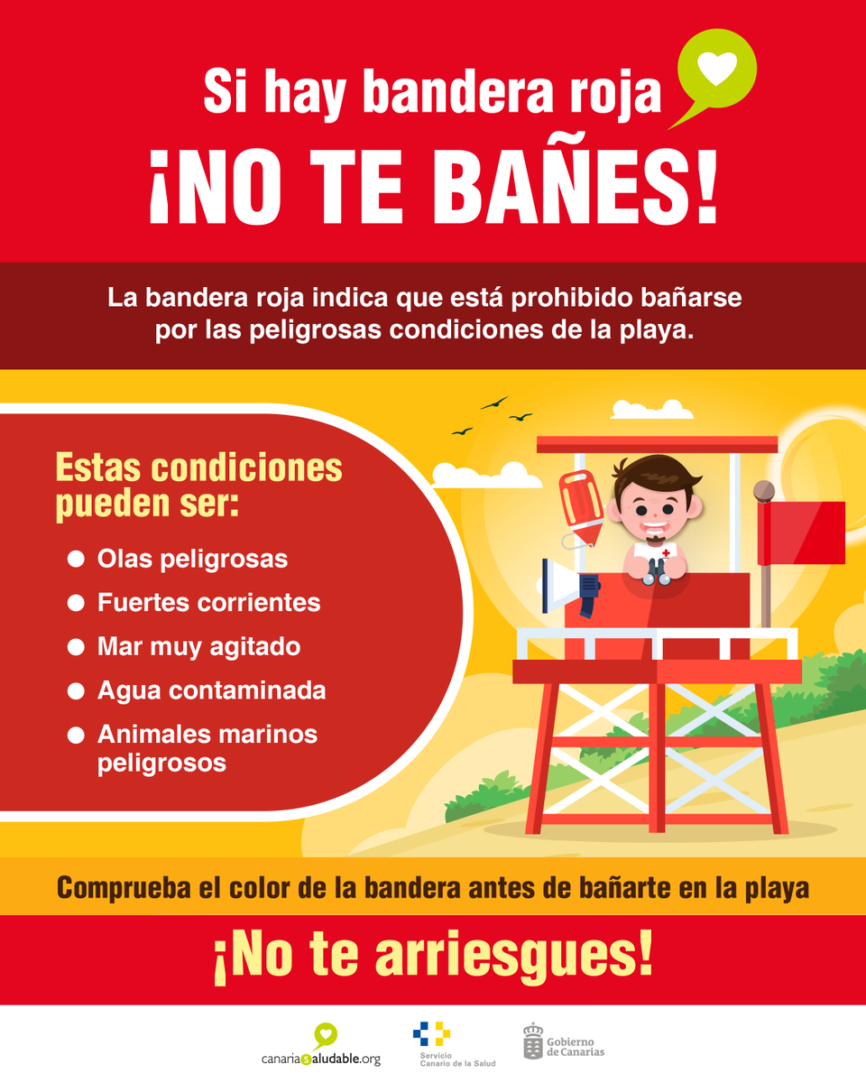 CanariaSaludable (@cansaludable) on Twitter photo #BanderaRoja ⚠🔴
Si ves puesta la bandera roja en la playa, está prohibido el baño debido a condiciones peligrosas para la #salud de las personas.
Accede al siguiente enlace para más información:
bit.ly/Bandera-Roja-I…
<a href="/SanidadGobCan/">Sanidad Gobcan</a> <a href="/PresiCan/">Presidencia GobCan</a> <a href="/JuventudCanaria/">JuventudCanaria.com</a> <a href="/112canarias/">112 Canarias</a> #BanderaRoja ⚠🔴
Si ves puesta la bandera roja en la playa, está prohibido el baño debido a condiciones peligrosas para la #salud de las personas.
Accede al siguiente enlace para más información:
bit.ly/Bandera-Roja-I…
<a href="/SanidadGobCan/">Sanidad Gobcan</a> <a href="/PresiCan/">Presidencia GobCan</a> <a href="/JuventudCanaria/">JuventudCanaria.com</a> <a href="/112canarias/">112 Canarias</a>