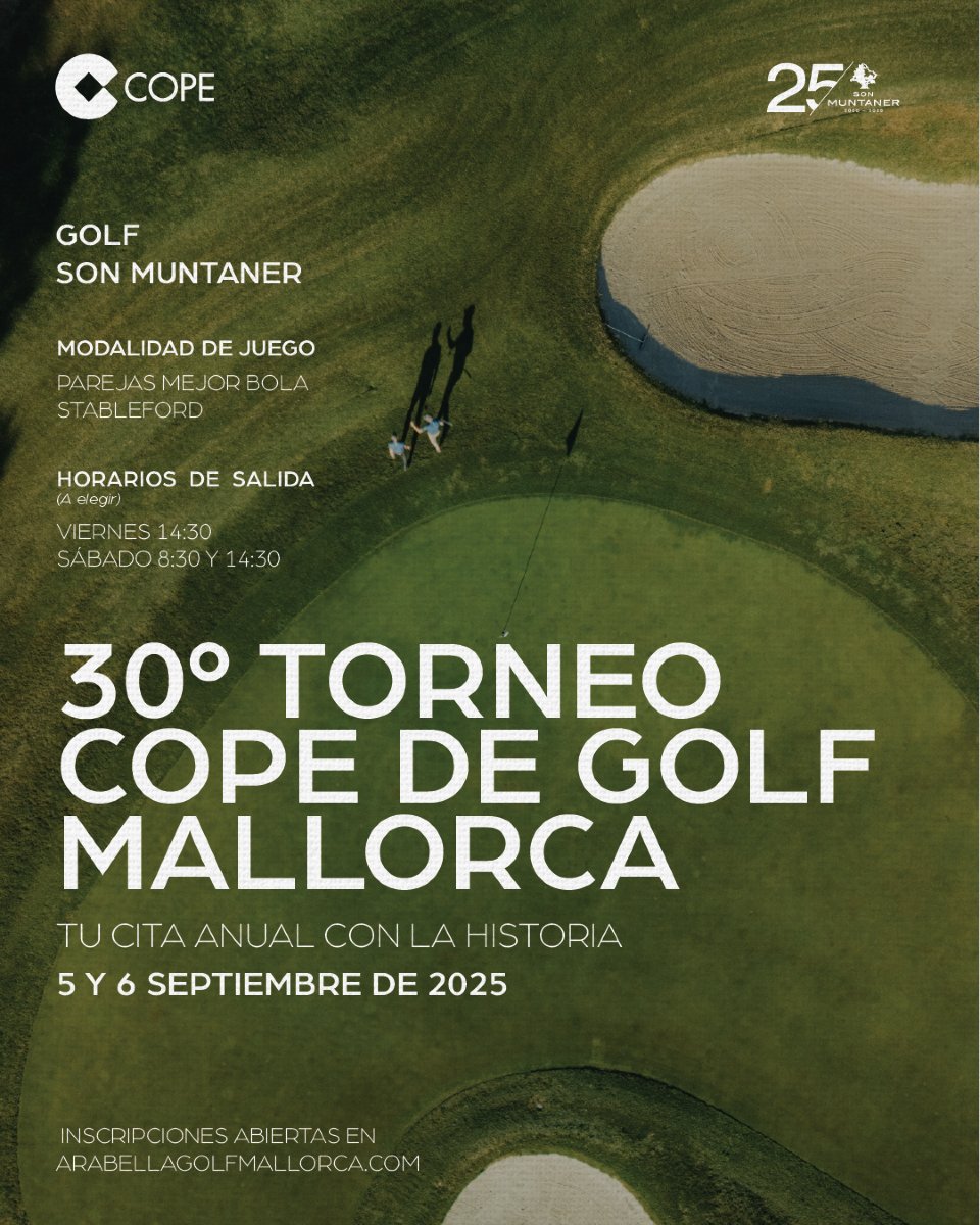 ArabellaGolfMallorca (@arabellagolfmca) on Twitter photo 🎉 ¡Celebre con nosotros el 30º aniversario de #COPE y el 25º de #GolfSonMuntaner!
#TorneoCOPE el 5 y 6 de septiembre.
Inscripciones abiertas hasta el 4 de septiembre ➡️ bit.ly/TorneoCope25
#GolfMallorca | <a href="/COPE/">COPE</a> | <a href="/deportescopebal/">Deportescopebaleares</a> | <a href="/CopeMasMallorca/">COPE Más Mallorca</a> | <a href="/CopeMallorca/">Cope Mallorca</a> 🎉 ¡Celebre con nosotros el 30º aniversario de #COPE y el 25º de #GolfSonMuntaner!
#TorneoCOPE el 5 y 6 de septiembre.
Inscripciones abiertas hasta el 4 de septiembre ➡️ bit.ly/TorneoCope25
#GolfMallorca | <a href="/COPE/">COPE</a> | <a href="/deportescopebal/">Deportescopebaleares</a> | <a href="/CopeMasMallorca/">COPE Más Mallorca</a> | <a href="/CopeMallorca/">Cope Mallorca</a>