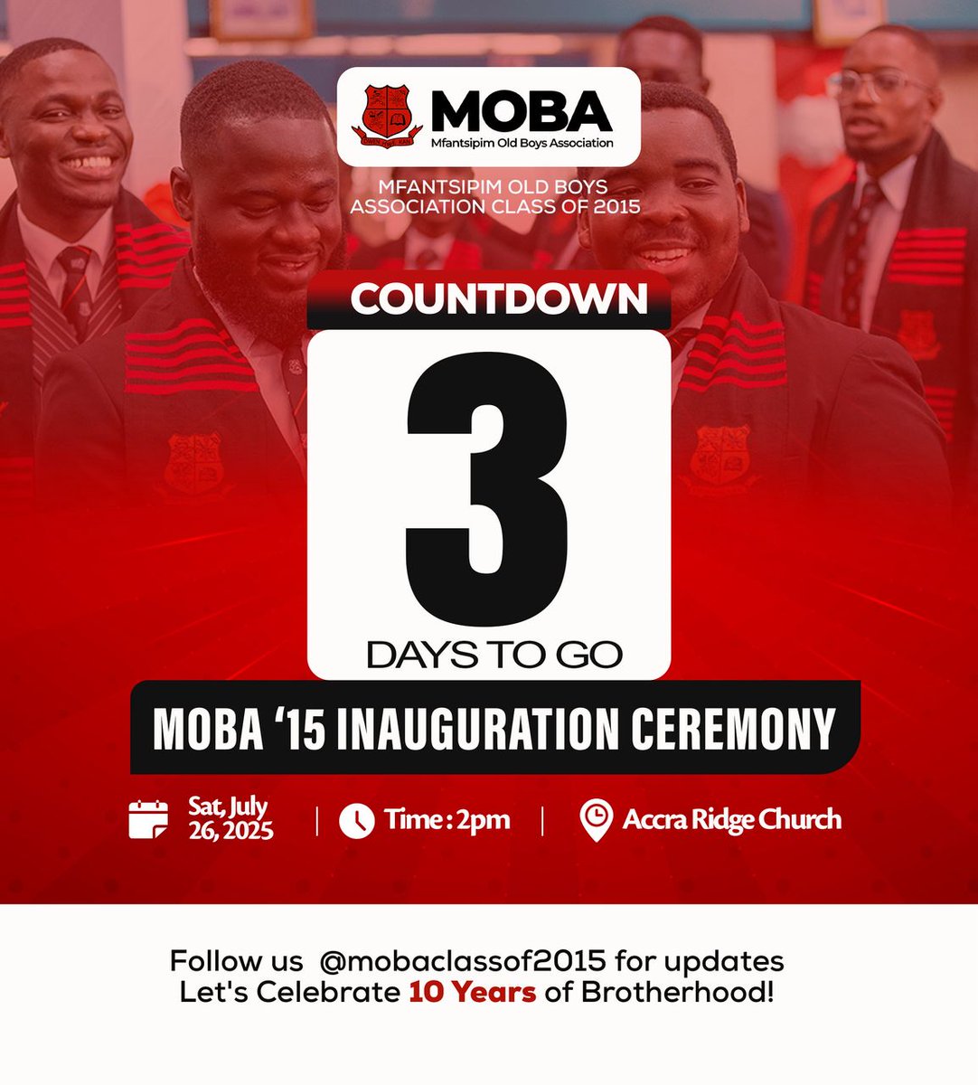 mobafraternity's tweet image. MOBA 2015 COUNTDOWN 🔴⚫️
In 3 days, the MOBA Class of 2015 will be officially inaugurated into the MOBA Fraternity. Join us on Saturday, 26th July 2025 at 2:00 PM at the Accra Ridge Church for this special occasion.
#MOBAClassOf2015
#MfantsipimSchool
#MOBAFraternity