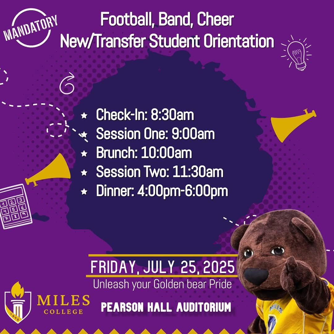Miles College Birmingham Alumni Chapter TM (@milesbhamalumni) on Twitter photo ๐ฃ AYEEE NEW GOLDEN BEARS! ๐ป๐
Football ๐, Band ๐ท, Cheer ๐ฃ โ YOUR time is NOW!
๐๏ธ Mandatory Orientation
๐ Pearson Hall Auditorium
๐
Friday, July 25
๐ค Sessions. ๐ณ Brunch. ๐ Vibes. ๐ฝ๏ธ Dinner.
โฐ Be there or hear about it later.
๐ถ๏ธ Letโs unleash that Golden Bear Pride!๐๐ ๐ฃ AYEEE NEW GOLDEN BEARS! ๐ป๐
Football ๐, Band ๐ท, Cheer ๐ฃ โ YOUR time is NOW!
๐๏ธ Mandatory Orientation
๐ Pearson Hall Auditorium
๐
Friday, July 25
๐ค Sessions. ๐ณ Brunch. ๐ Vibes. ๐ฝ๏ธ Dinner.
โฐ Be there or hear about it later.
๐ถ๏ธ Letโs unleash that Golden Bear Pride!๐๐