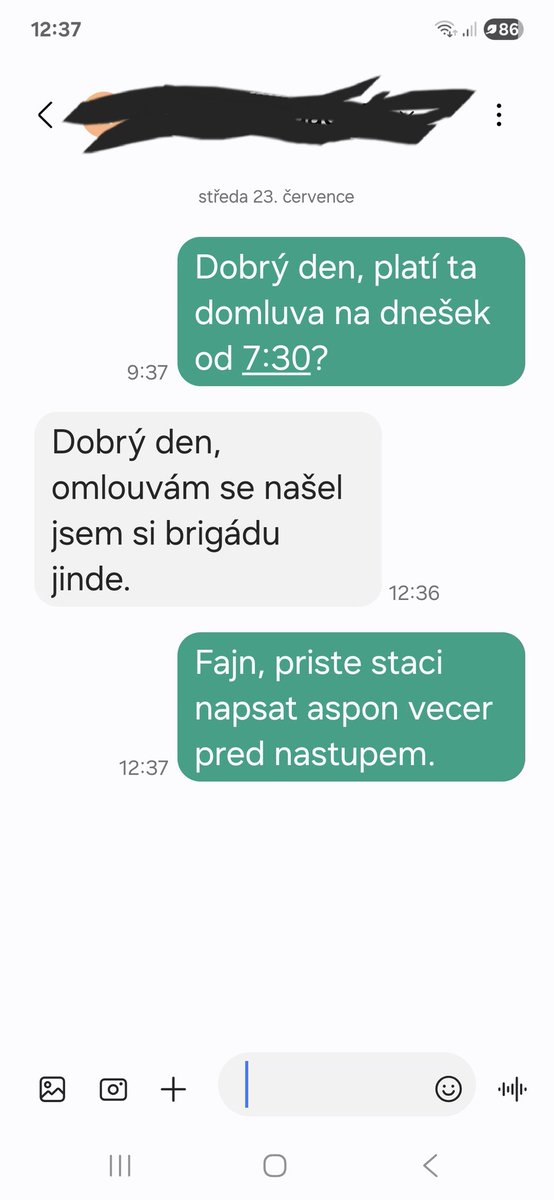 DrapalOlda's tweet image. Je tolik k situaci na trhu práce. Domluveni asi pět dní, v pondělí potvrzeno. 18 let, student. Domluvený začátek v 7:30, zenově jsem vydržel a zavolal v cca 8:30 neúspěšně. 9:37 SMS, odpověď v půl jedné.