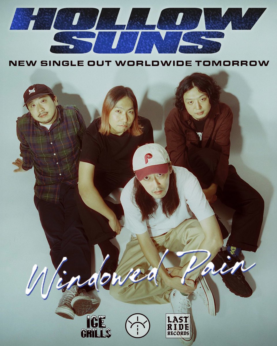 HOLLOW SUNS (@hollowsuns) on Twitter photo Our new single "Windowed Pain" drops July 24 via <a href="/icegrillsjp/">ICE GRILL$</a> <a href="/SundayDriveRecs/">Sunday Drive Records</a> <a href="/lastriderecords/">Last Ride Records</a>
Also stoked to announce Kosuke Saito has officially joined us as our bassist.
ニューシングル"Windowed Pain"を明日リリースします!
さらに、ベーシストのKosuke Saitoが正式加入しました! Our new single "Windowed Pain" drops July 24 via <a href="/icegrillsjp/">ICE GRILL$</a> <a href="/SundayDriveRecs/">Sunday Drive Records</a> <a href="/lastriderecords/">Last Ride Records</a>
Also stoked to announce Kosuke Saito has officially joined us as our bassist.
ニューシングル"Windowed Pain"を明日リリースします!
さらに、ベーシストのKosuke Saitoが正式加入しました!