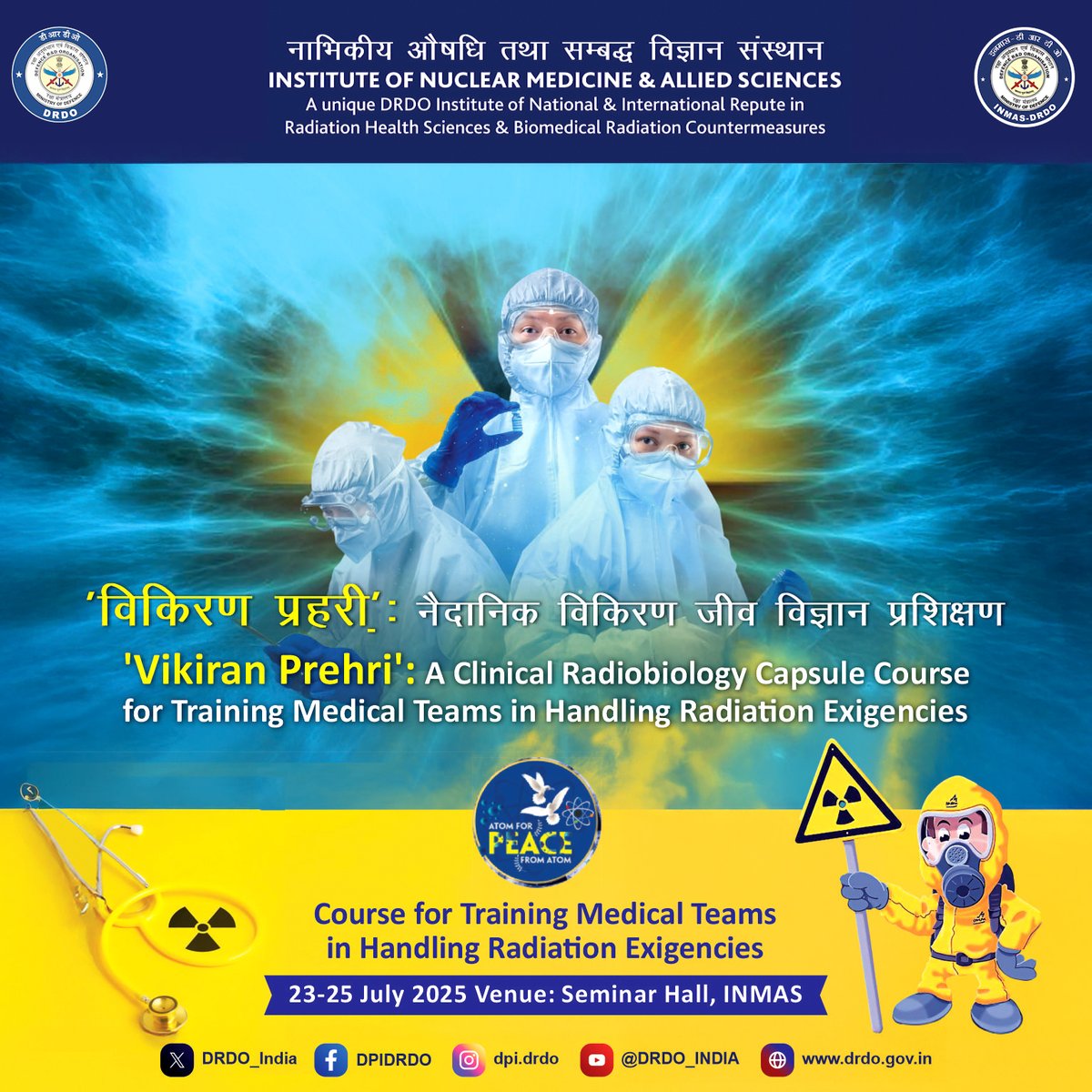 DRDO_India's tweet image. DRDO’s INMAS launches ‘Vikiran Prehri’—a Clinical Radiobiology Capsule Course during 23-25 July 2025 at INMAS, DRDO to train medical teams in handling radiation exigencies. It will roll out a National Framework to standardise medical preparedness for potential nuclear &amp;amp;…