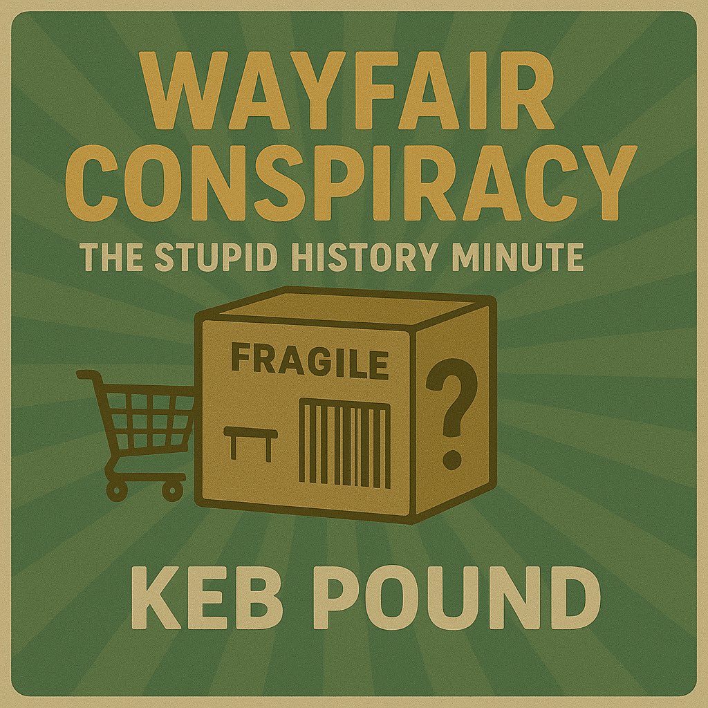 Alright, here’s a controversial one - The Stupid History of the Wayfair Conspiracy 

#History #Podcasts #conspiracytheories