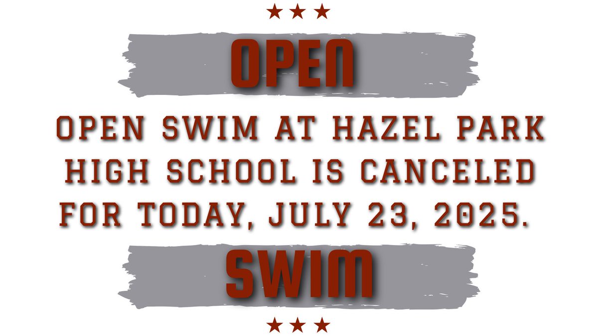 Open Swim at Hazel Park High School has been canceled for today, July 23, 2025. #hazelparkschools
