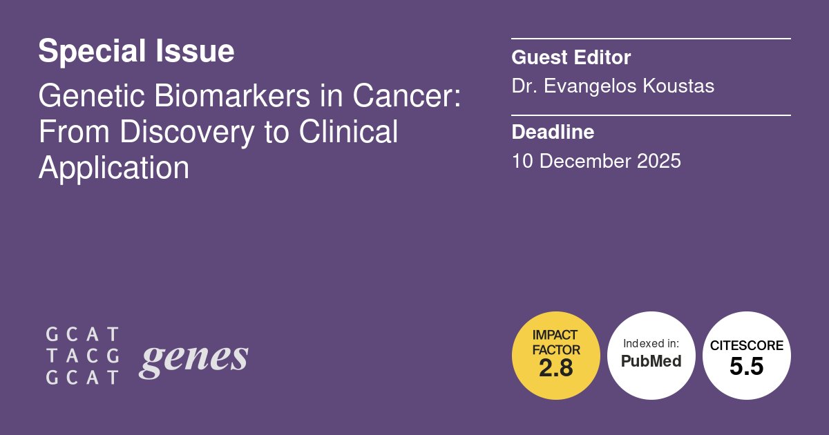 Genes_MDPI's tweet image. Dr. Evangelos Koustas fromt the Oncology Department, General Hospital Evangelismos, Greece, is Guest Editing the Special Issue:
Genetic Biomarkers in Cancer: From Discovery to Clinical Application
#biomarkers #Oncology #cancer
Submit your research at:
mdpi.com/journal/genes/…