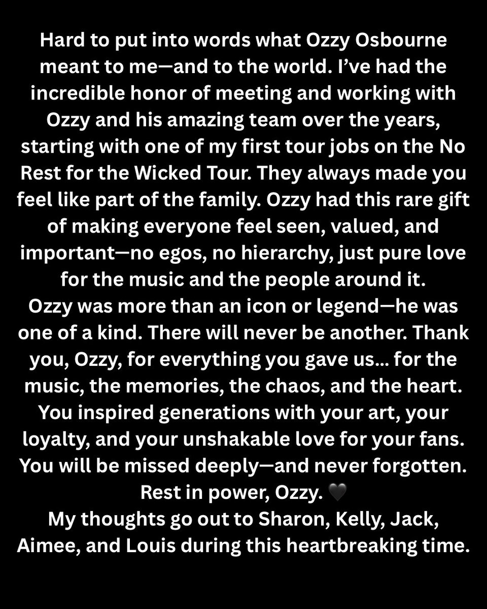 Thank you, Ozzy, for everything you gave us… for the music, the memories, the chaos, and the heart. You inspired generations with your art, your loyalty, and your unshakable love for your fans.
You will be missed deeply—and never forgotten.
Rest in power, Ozzy. 🖤 #RIPOzzy