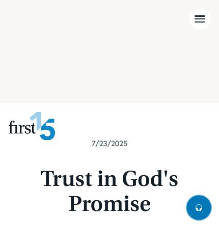 July 23 2025 Devotional: Trust in God's Promise - Experiencing God's Promises
May we as God’s children trust him more fully today in response to his trustworthiness.

Read the full devotional: first15.org/devotionals/tr…
#dailydevotional
