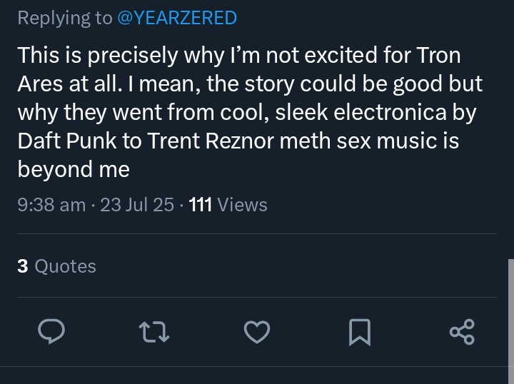 YEARZERED's tweet image. This is precisely why I’m not excited for Tron Ares at all. I mean, the story could be good but why they went from cool, sleek electronica by Daft Punk to Trent Reznor meth sex music is beyond me