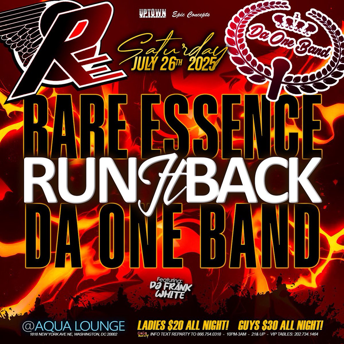 🎉✨ Don’t miss the RE SATURDAYS! Rare Essence <a href="/REWickedestBand/">Rare Essence</a> &amp; DA ONE BAND @daoneband_03 🔥

📍 Aqua Lounge | 1818 New York Ave NE, Washington, DC
🎟 Ladies $20 | Guys $30 – All Night!
⏰ 10PM–3AM | 21+
📞 Info/Reservations: text REPARTY To 866.754.0318 | 
Tables: 202.734.1464