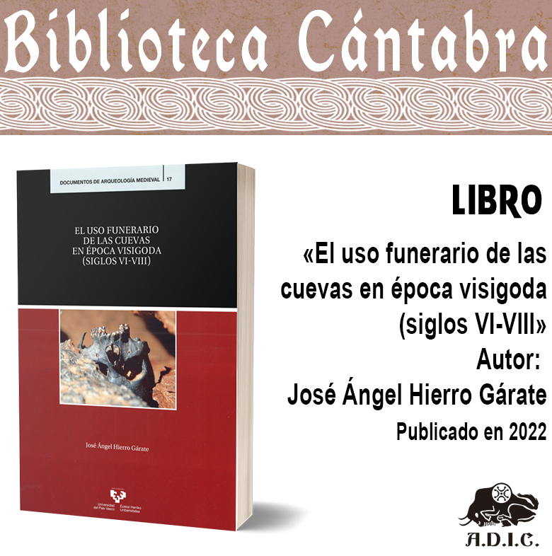 ASOCIACIONADIC's tweet image. Biblioteca Cántabra 💢 Libro: «EL USO FUNERARIO DE LAS CUEVAS EN ÉPOCA VISIGODA (SIGLOS VI-VIII)».
Autor del libro: José Ángel Hierro Gárate. Publicado en 2022. Autor de la reseña: Enrique Gutiérrez Cuenca (Doctor en Historia). +Info: adic-cantabria.com