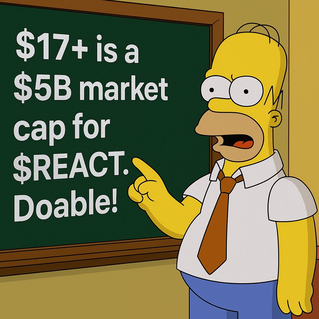 $REACT at $17+ is a $5B market cap. Doable.🚀