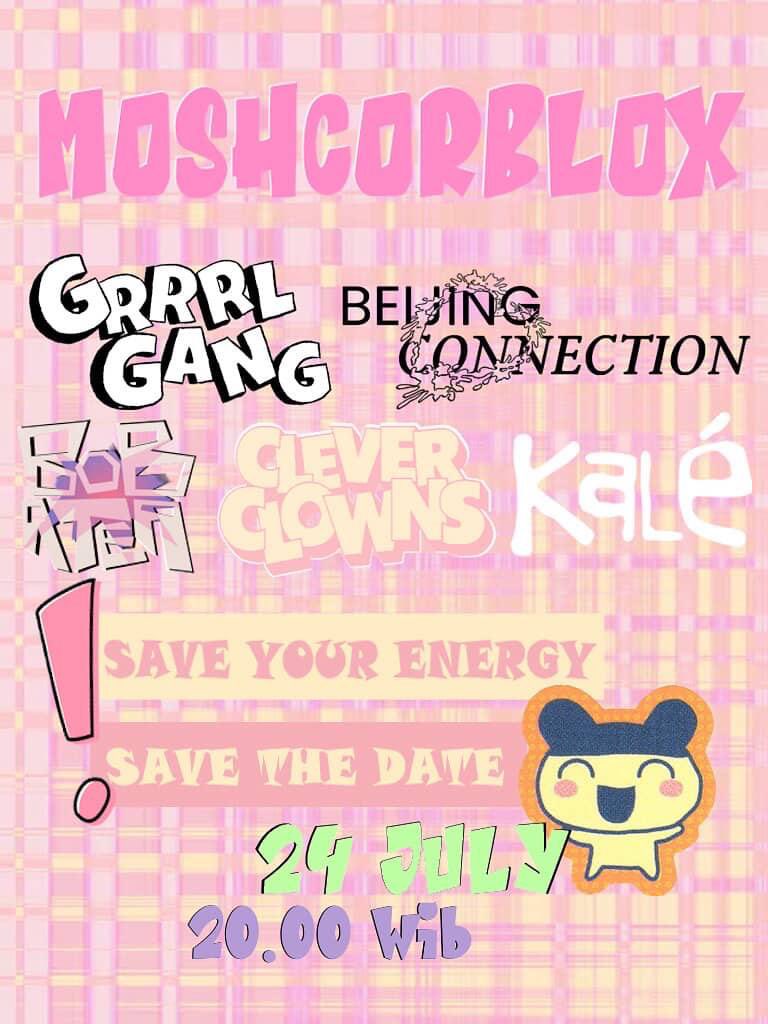 DEBUT ROBLOX GIG AT MOSHCORBLOX HAPPENING TOMORROW (24/07) AT 8PM!!!

TAG US YOUR FIT &amp; SEE YOU AT THE PIT