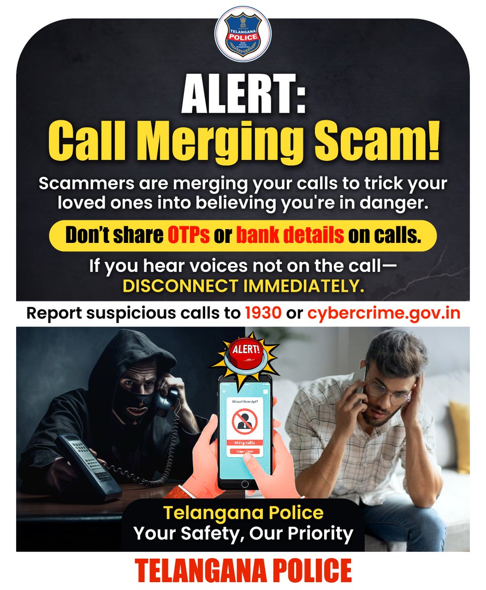 One wrong call can cost you everything! Beware of call merging scams Your privacy is at risk!

#CallMergingScam #CyberSafety #TelanganaPolice
