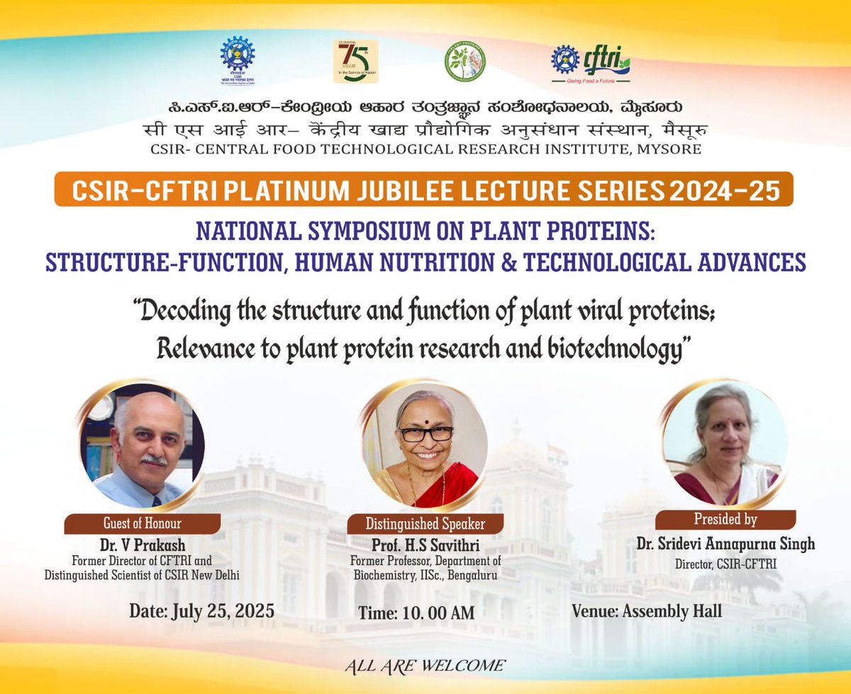 csircftri's tweet image. CSIR-CFTRI Platinum Jubilee Lecture Series 2024-25 on 25-07-2025 at 10:00AM in hybrid mode at @csircftri
Distinguished Speaker: Prof. H S Savithri, Former Professor, @iiscbangalore
youtube.com/live/IyS02K5sP…
@CSIR_IND
@DrNKalaiselvi
@PIB_India
@PIBBengaluru