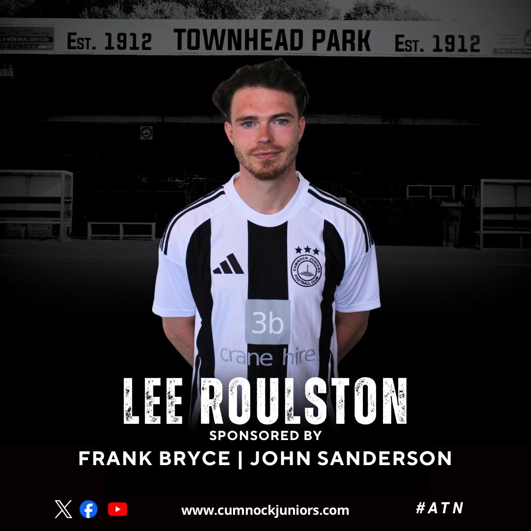 Cumnock Juniors FC ⭐️⭐️⭐️ (@cumnockjnrsfc) on Twitter photo 𝗣𝗹𝗮𝘆𝗲𝗿 𝗦𝗽𝗼𝗻𝘀𝗼𝗿 - 𝗟𝗲𝗲 𝗥𝗼𝘂𝗹𝘀𝘁𝗼𝗻
Thanks to Frank Bryce & John Sanderson for sponsoring Lee Roulston for season 2025/26
#ATN 𝗣𝗹𝗮𝘆𝗲𝗿 𝗦𝗽𝗼𝗻𝘀𝗼𝗿 - 𝗟𝗲𝗲 𝗥𝗼𝘂𝗹𝘀𝘁𝗼𝗻
Thanks to Frank Bryce & John Sanderson for sponsoring Lee Roulston for season 2025/26
#ATN