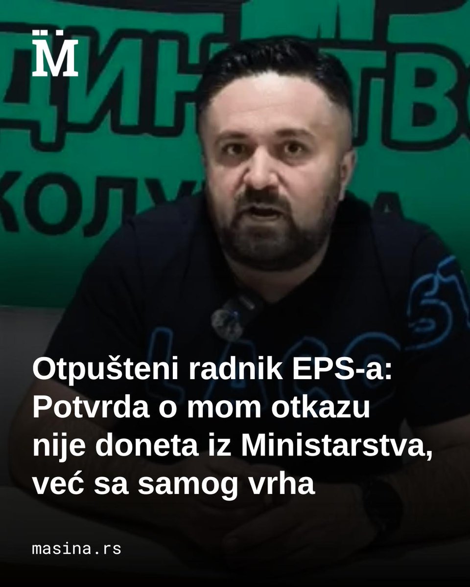 MasinaRS's tweet image. Ministarstvo za rad, zapošljavanje, boračka i socijalna pitanja Republike Srbije potvrdilo je otkaz Goranu Perišiću, jednom od sindikalnih lidera u EPS-u koji je otpušten zbog toga što je ukazivao na nepravilnosti u radu, ali i podrške studentima, tako što je poništila ranije…