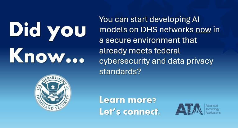 #Data #AI #ArtificialIntelligence #DHS #DHSHQ #USCG #CBP #USCIS #TSA #FEMA #USSS #CISA #FLETC #ICE #Platform #ReadyNow #GovernmentOwned #ATO #DataScience #Analytics #Experimentation #Testing #COTS #GOTS