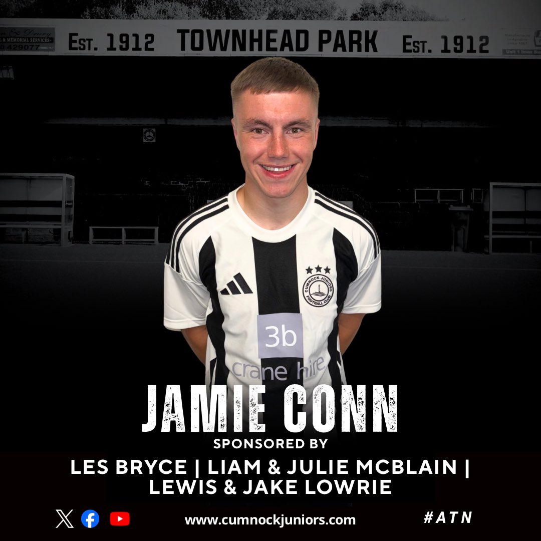 Cumnock Juniors FC ⭐️⭐️⭐️ (@cumnockjnrsfc) on Twitter photo 𝗣𝗹𝗮𝘆𝗲𝗿 𝗦𝗽𝗼𝗻𝘀𝗼𝗿 - 𝗝𝗮𝗺𝗶𝗲 𝗖𝗼𝗻𝗻
Thanks to Les Bryce, Liam and Julie McBlain & Lewis and Jake Lowrie for sponsoring Jamie Conn for season 2025/26
#ATN 𝗣𝗹𝗮𝘆𝗲𝗿 𝗦𝗽𝗼𝗻𝘀𝗼𝗿 - 𝗝𝗮𝗺𝗶𝗲 𝗖𝗼𝗻𝗻
Thanks to Les Bryce, Liam and Julie McBlain & Lewis and Jake Lowrie for sponsoring Jamie Conn for season 2025/26
#ATN