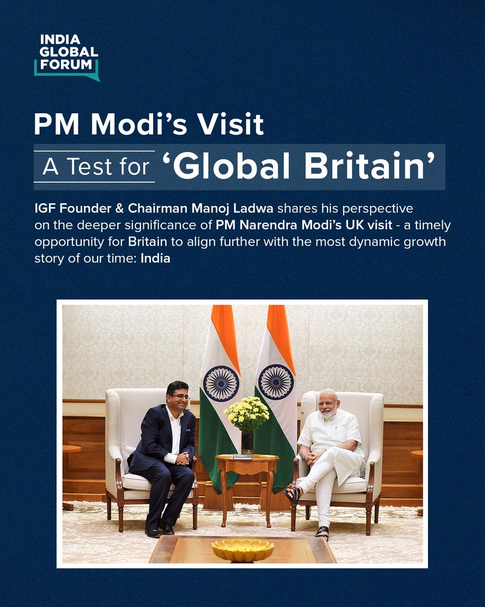IGFupdates's tweet image. PM @narendramodi's visit is a moment of reckoning for #GlobalBritain. Post-Brexit promises must now meet purpose. India is at the forefront of shaping a new world order. India Global Forum Chair @manojladwa argues that the UK seize the moment and not stay on the sidelines. 🇮🇳🇬🇧…