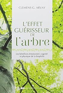 Babelio's tweet image. @CGArvay a new french review of L'effet guérisseur de l'arbre on Babelio : "Mon ressenti: Un bon livre expliquant l'effet des arbres sur nous.
~ Il y a des études expliquées dans ce livre sur les effets des arbres sur nous. Des tests réalisés sur des êt… ift.tt/PhsyIQM