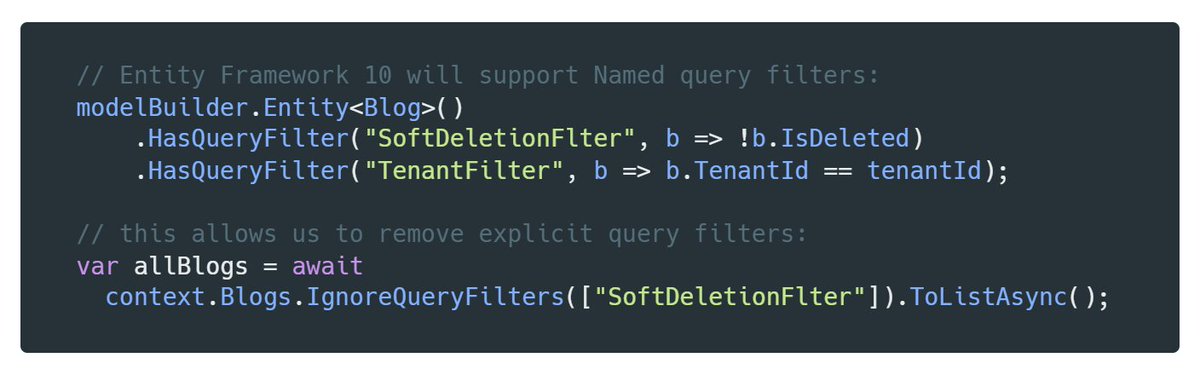 Entity Framework 10 will support Named Query Filters
#dotnet