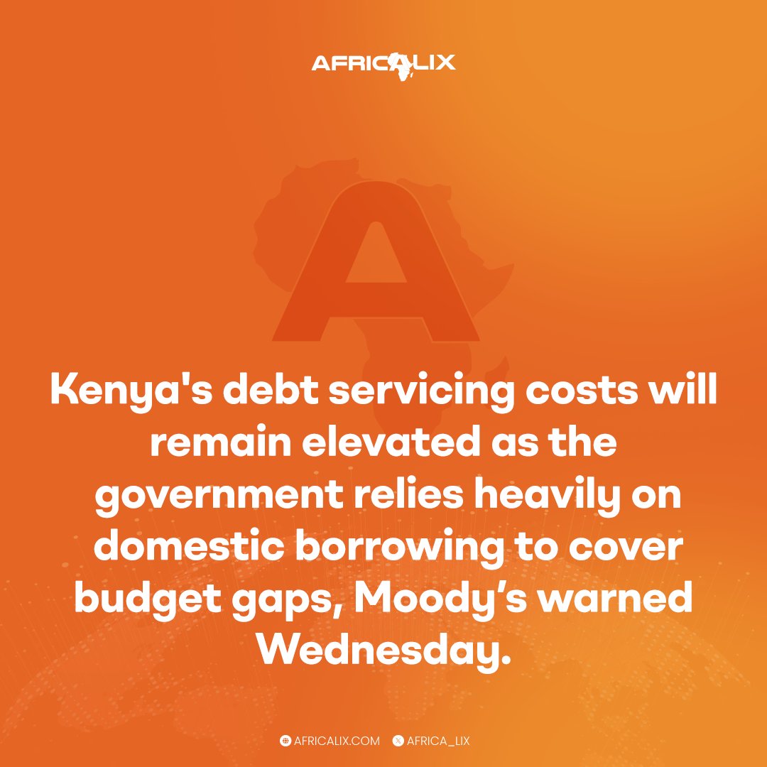 Africa_lix's tweet image. Moody’s: Kenya’s Debt Costs to Stay High Amid Heavy Local Borrowing
Moody’s projects nearly two-thirds of Kenya’s financing, or about 4% of GDP annually, will come from local sources, straining debt affordability.