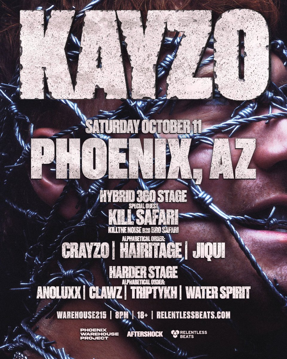 ARIZONA ⛓️ 10.11 

Pre sale tomorrow 11 am pst use code “warehouse”. On sale Friday 10 am PST.

HYBRID 360 STAGE
KAYZO
KILL SAFARI ( KILL THE NOISE X BRO SAFARI)
HAIRITAGE 
JIQUI
CRAYZO

HARDER STAGE 
TRIPTYKH
ANOLUXX
CLAWZ
WATER SPIRIT