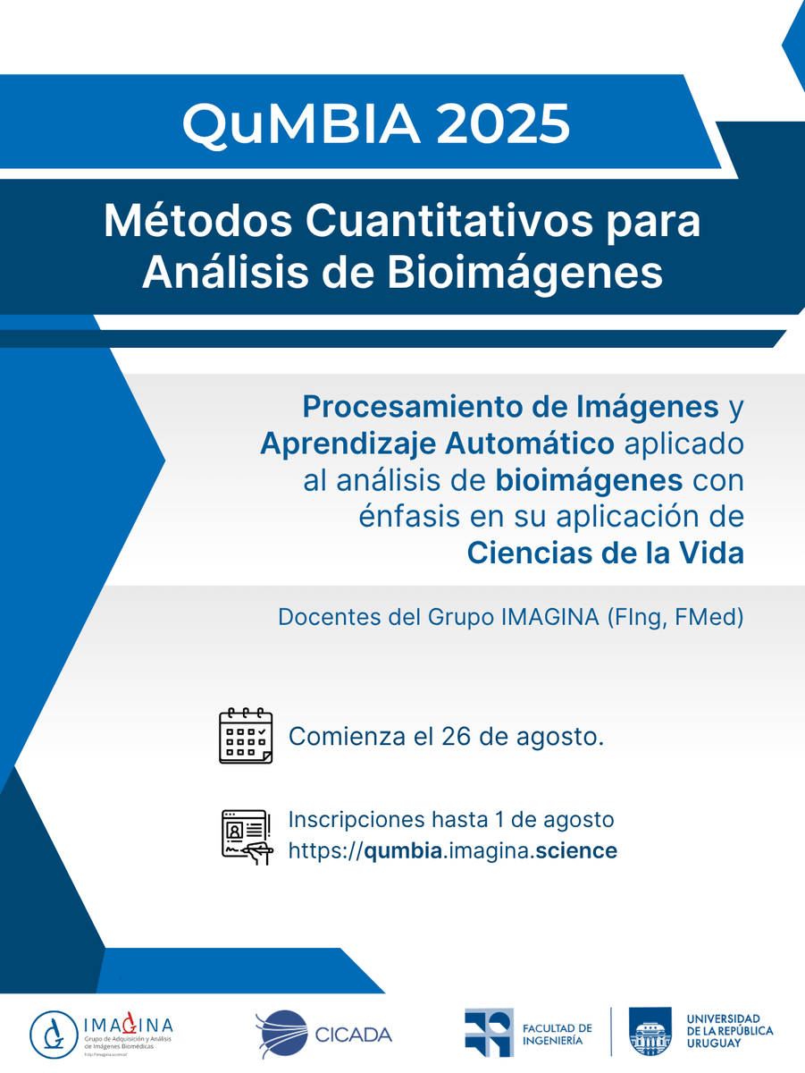 CicadaUy's tweet image. 📢El 1 de agosto cierran las inscripciones para QuMBIA 2025 "Métodos Cuantitativos para Análisis de Bioimágenes".
👉Se centra en el Procesamiento de Señales y Aprendizaje Automático aplicado al análisis de bioimágenes.
Anotate: bit.ly/4f2Mwih
@ImaginaUdelar @Udelaruy