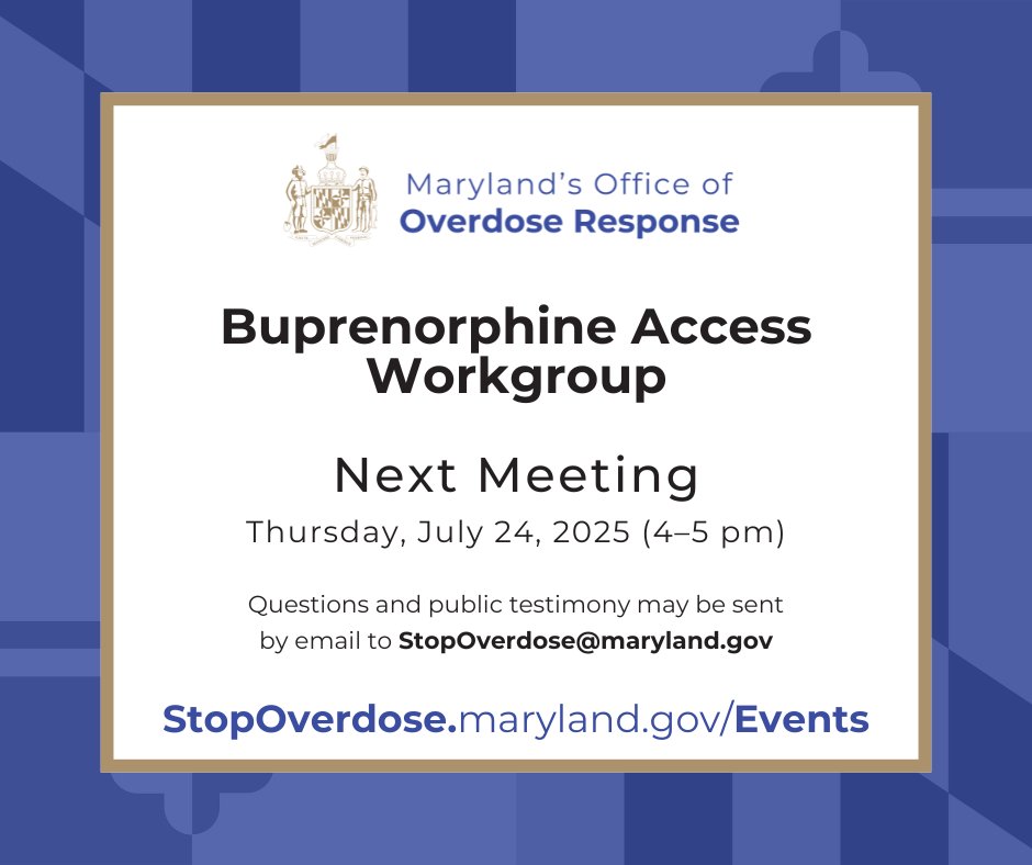 The next meeting of Maryland's Buprenorphine Access Workgroup will be tomorrow (7/24) at 4 pm. 

This group was established through legislation this year to study access to buprenorphine (a medication for opioid use disorder). 

Visit StopOverdose.maryland.gov/events for more details.
