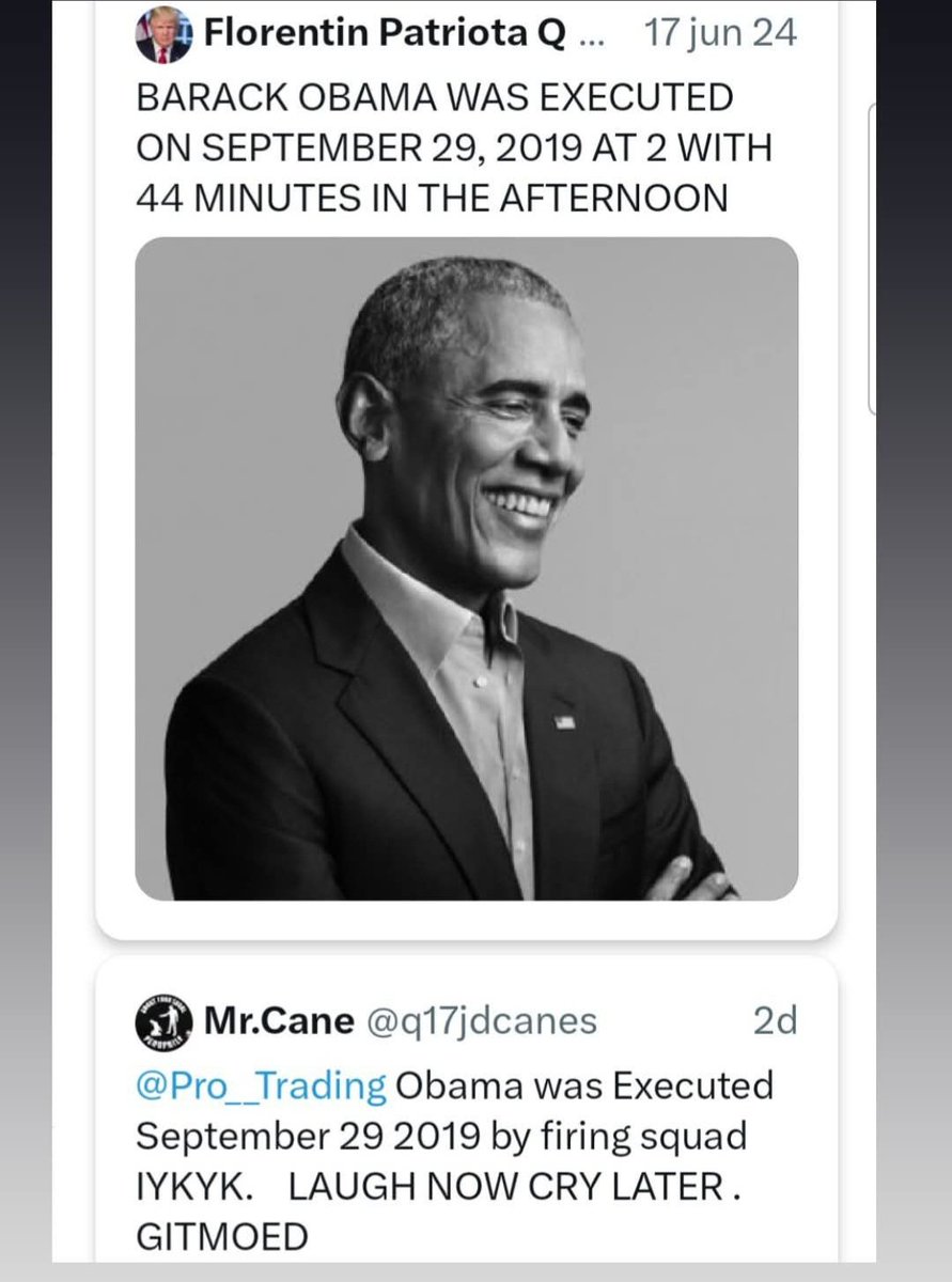 Florenpatriotaq's tweet image. I SAID LAST YEAR, ON JUNE 17, 2024, IN MY PROFILE X THAT BARACK OBAMA WAS EXECUTED ON SEPTEMBER 29, 2019 AND NO ONE BELIEVED ME AND NOW MANY SAY THAT BARACK OBAMA WAS EXECUTED ON SEPTEMBER 29, 2019