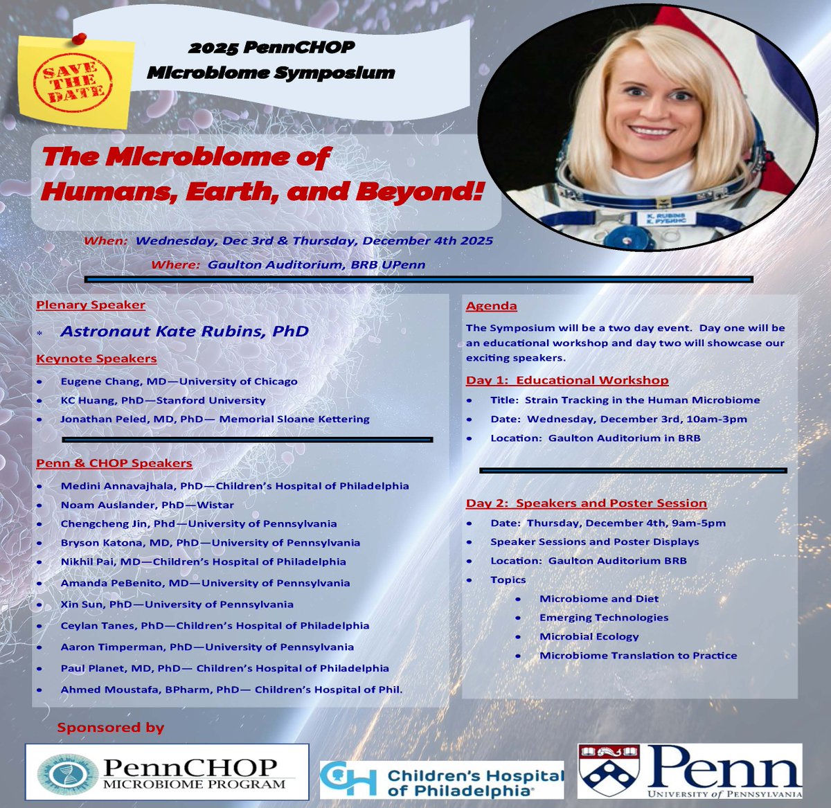 PennMicro's tweet image. Save the Date! The PennCHOP Microbiome Program 2025 Annual Symposium December 3rd and 4th
Join for a dynamic educational workshop and an exciting and esteemed group of speakers headlined by the symposium’s plenary speaker, Astronaut Kate Rubins. Registration link to follow.