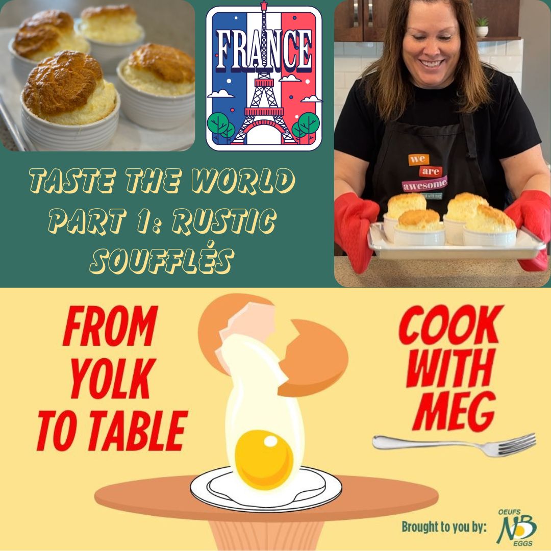 Don’t forget to Taste The World with From Yolk To Table: Cook With Meg as we take the Summer to explore the versatility of eggs through dishes popular in other countries! 🌎Take a trip to France with Part 1 and July’s recipe for Rustic Soufflés🥚 nbegg.ca/all-about-eggs… ! 👩‍🍳