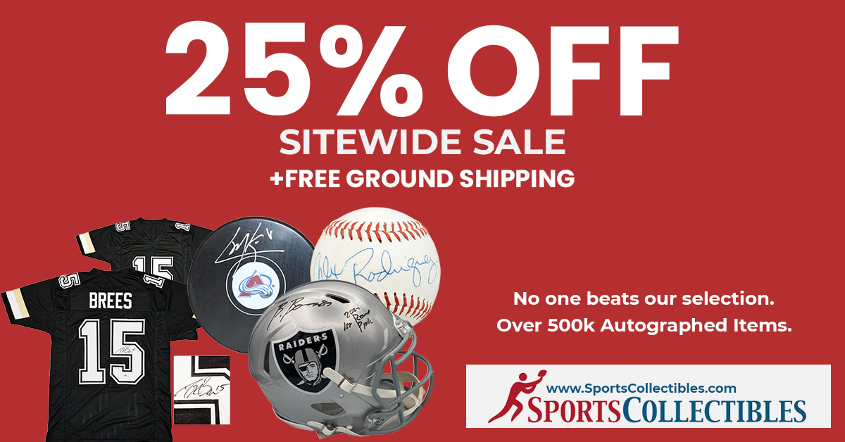 The gear every true fan needs is now 25% off!
For a limited time, save big on authentic autographed jerseys, helmets, baseballs, pucks, and more.
With over 500,000 signed items in stock, this is your shot to own a piece of the game.

Shop now at SportsCollectibles.com