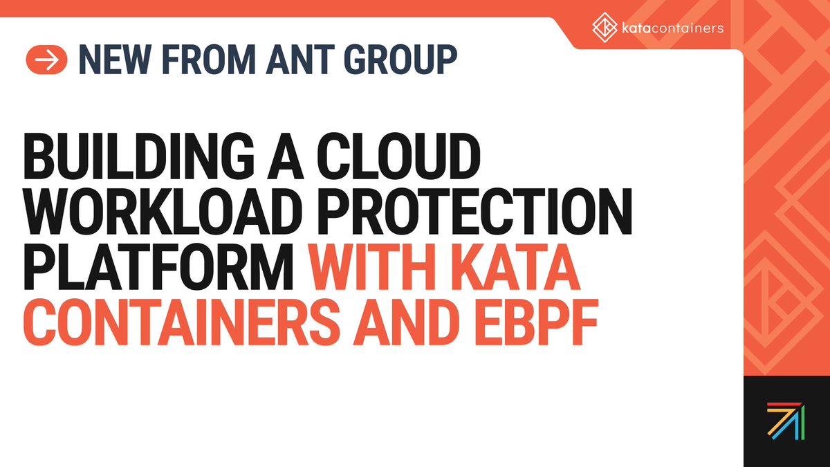 Published today: #OpenInfra Platinum Member <a href="/AntGroup/">Ant Group</a>'s Cloud Workload Protection Platform (Ant CWPP) Built with #KataContainers and eBPF <a href="/ant_oss/">Ant Open Source</a>