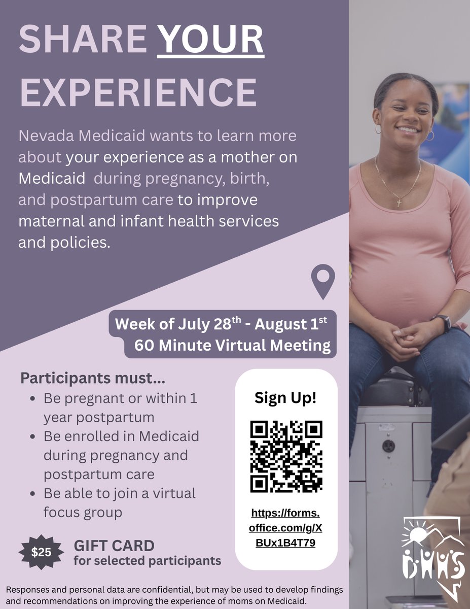 Nevada Medicaid wants to learn more about your experience as a mother on Medicaid to improve maternal and infant health services and policies. The survey will be held the week of July 28 - Aug. 1 through a 60 minute virtual meeting. 

To sign up, go to short.url/aBcXyZ.