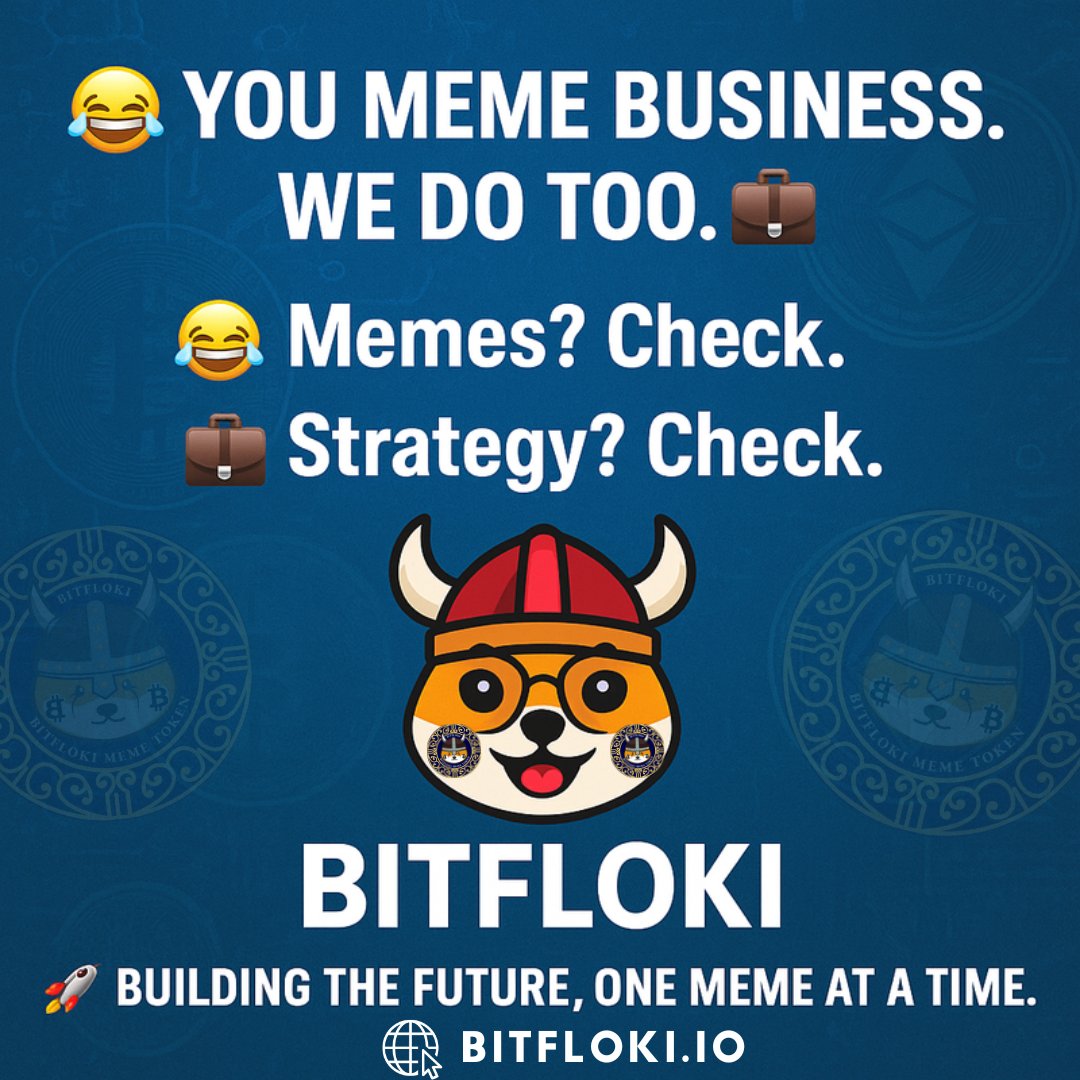 😂 You Meme Business. We Do Too. 💼

😂 Memes? Check.

💼 Strategy? Check.

🚀 Building the future, one meme at a time.

#MemeWithMuscle #CryptoStrategy #BitFlokiBusiness