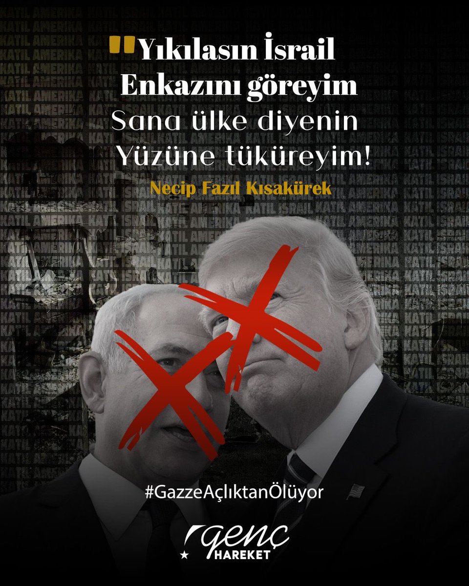 Yıkılasın ey israil
Enkazını göreyim
Sana ülke diyenin
Yüzüne tüküreyim

May Israel be destroyed.
Let me witness your ruins.
To those who call you a country,
I spit upon your face.

#GazzeAçlıktanÖlüyor