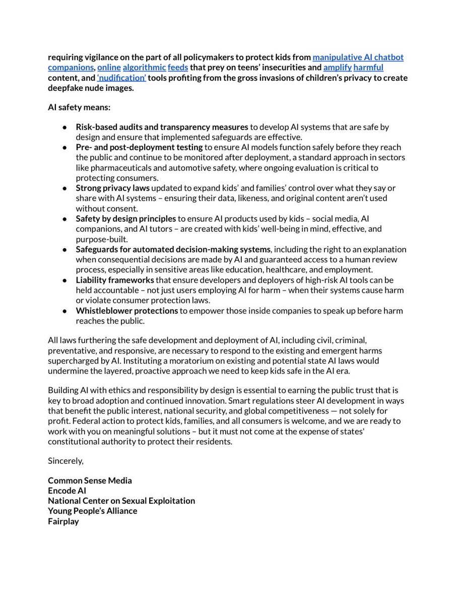 Common Sense Media (@commonsense) on Twitter photo Today, Common Sense Media, <a href="/EncodeAction/">Encode</a>, <a href="/NCOSE/">National Center on Sexual Exploitation</a>, <a href="/ncypalliance/">Young People's Alliance</a>, <a href="/fairplayforkids/">Fairplay</a> and 170 organizations sent a letter to Congressional leaders urging them to not revive the AI moratorium.
See the full letter here: bit.ly/AISafetyLetter Today, Common Sense Media, <a href="/EncodeAction/">Encode</a>, <a href="/NCOSE/">National Center on Sexual Exploitation</a>, <a href="/ncypalliance/">Young People's Alliance</a>, <a href="/fairplayforkids/">Fairplay</a> and 170 organizations sent a letter to Congressional leaders urging them to not revive the AI moratorium.
See the full letter here: bit.ly/AISafetyLetter