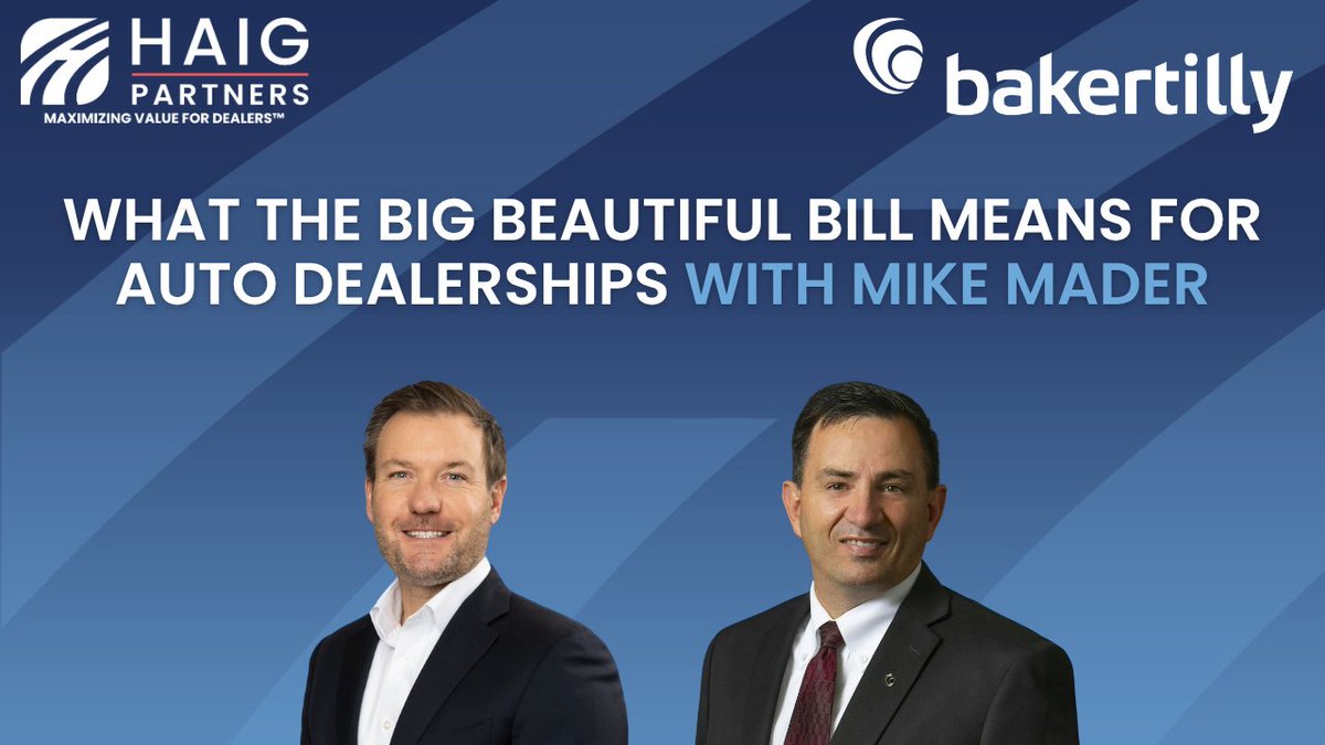 What’s in the Big Beautiful Bill—and why does it matter to dealers? Mike Mader of Baker Tilly joins Haig Partners to break down how bonus depreciation, SALT changes, expiring EV credits, and new consumer incentives could impact valuations. Watch now: hubs.la/Q03ysTSy0