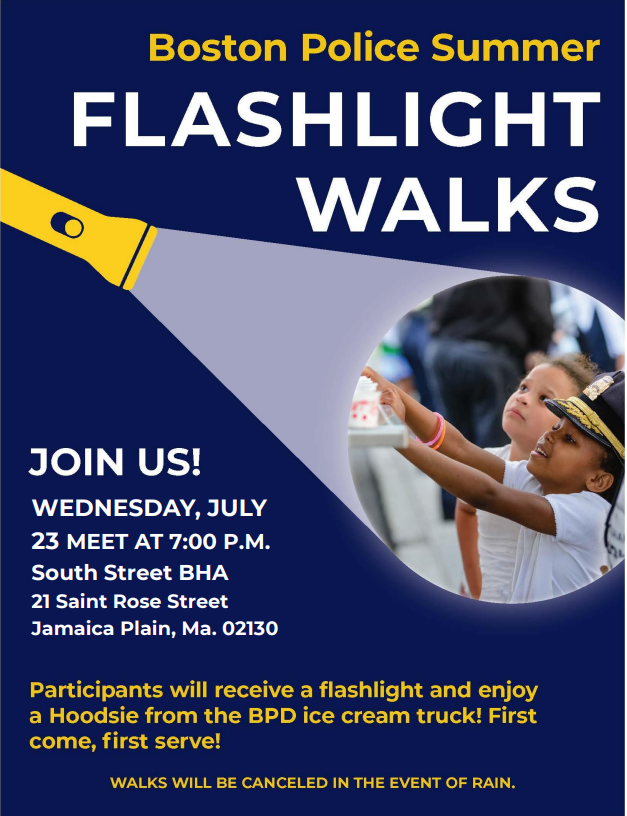 The Boston Police Department’s District E-13 is inviting residents to join us for a Flashlight Walk on Wednesday, July 23rd in Jamaica Plain!