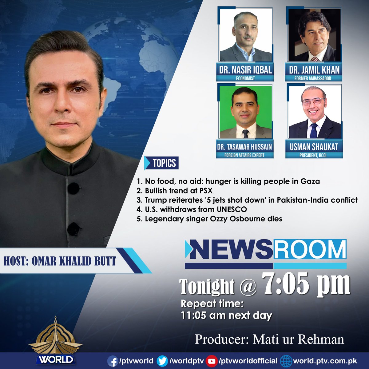 PTV World (@worldptv) on Twitter photo Watch: “NEWSROOM”
Tonight at 7:05pm
Repeat time:
11:05 am next day
<a href="/Amb_JamilKhan/">Ambassador Jamil AK</a>
<a href="/OmarButtPK/">Omar Khalid Butt</a>
<a href="/MatiurRehman786/">Mati-ur-Rehman</a> Watch: “NEWSROOM”
Tonight at 7:05pm
Repeat time:
11:05 am next day
<a href="/Amb_JamilKhan/">Ambassador Jamil AK</a>
<a href="/OmarButtPK/">Omar Khalid Butt</a>
<a href="/MatiurRehman786/">Mati-ur-Rehman</a>