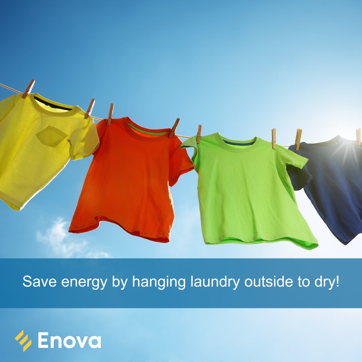Here's an energy saving hack: Use sunny days to save energy by hanging laundry out to dry. For more energy saving tips, visit enovapower.com/home.